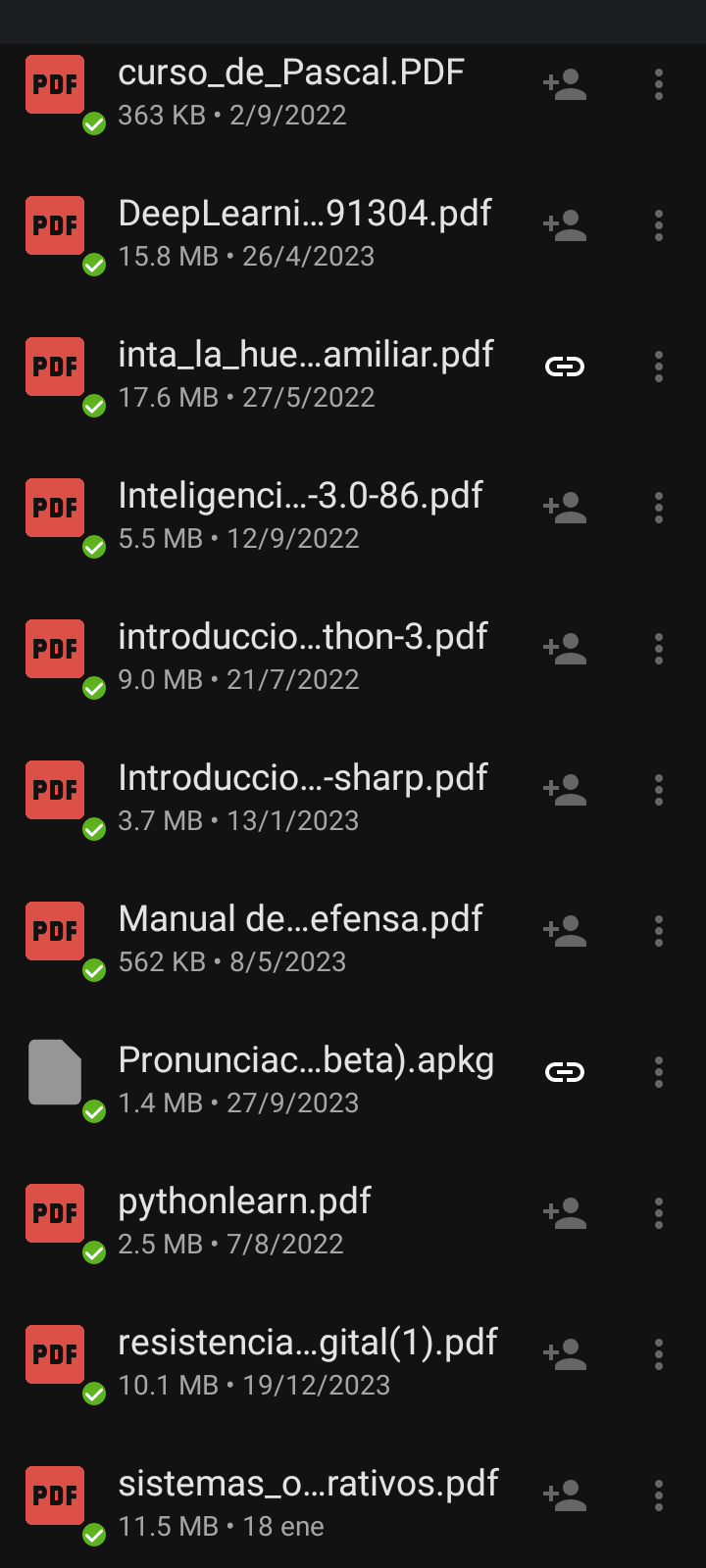 curso de Pascal,DiipLearning, inta la huerta familiar, Inteligenci...(artificial o eso creo), introduccion a python-3, Introduccio...-sharp.pdf (ni idea que es), Manual de defensa(digital), Pronunciacion ingles beta, pythonlearn, resistencia digital, sistemas operativos.